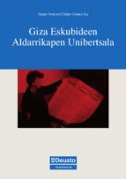 GIZA ESKUBIDEEN ALDARRIKAPEN UNIBERTSALA GIZA ESKUBIDEEN ALDARRIKAPEN UNIBERTSALA