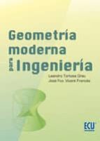 GEOMETRÍA MODERNA PARA INGENIERÍA GEOMETRÍA MODERNA PARA INGENIERÍA