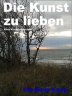 DIE KUNST ZU LIEBEN DIE KUNST ZU LIEBEN