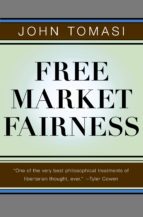 FREE MARKET FAIRNESS FREE MARKET FAIRNESS