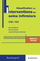 CLASSIFICATION DES INTERVENTIONS DE SOINS INFIRMIERS CLASSIFICATION DES INTERVENTIONS DE SOINS INFIRMIERS