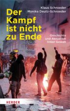 DER KAMPF IST NICHT ZU ENDE DER KAMPF IST NICHT ZU ENDE