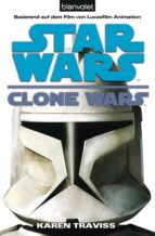 STAR WARS. CLONE WARS 1. CLONE WARS STAR WARS. CLONE WARS 1. CLONE WARS