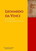 The Collected Works of Leonardo da Vinci