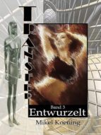 ENTWURZELT (TRANSFER BD. 3) ENTWURZELT (TRANSFER BD. 3)