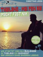 THAILAND: MAI PEN RAI, MACHT FAST NIX THAILAND: MAI PEN RAI, MACHT FAST NIX