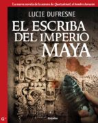 EL ESCRIBA DEL IMPERIO MAYA EL ESCRIBA DEL IMPERIO MAYA