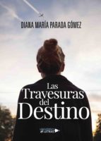 LAS TRAVESURAS DEL DESTINO LAS TRAVESURAS DEL DESTINO