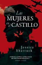 LAS MUJERES EN EL CASTILLO LAS MUJERES EN EL CASTILLO