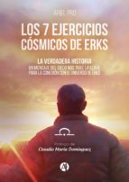 LOS 7 EJERCICIOS CÓSMICOS DE ERKS LOS 7 EJERCICIOS CÓSMICOS DE ERKS