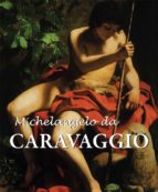 MICHELANGELO DA CARAVAGGIO MICHELANGELO DA CARAVAGGIO