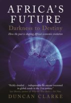 AFRICA'S FUTURE: DARKNESS TO DESTINY AFRICA'S FUTURE: DARKNESS TO DESTINY