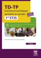 TD-TP SCIENCES ET TECHNIQUES SANITAIRES ET SOCIALES - 1RE ST2S TD-TP SCIENCES ET TECHNIQUES SANITAIRES ET SOCIALES - 1RE ST2S