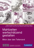 MAHLZEITEN WERTSCHÄTZEND GESTALTEN MAHLZEITEN WERTSCHÄTZEND GESTALTEN