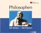 PHILOSOPHEN: 100 BILDER - 100 FAKTEN PHILOSOPHEN: 100 BILDER - 100 FAKTEN