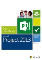 Microsoft Project 2013 - Das Handbuch