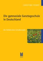 DIE GYMNASIALE GANZTAGSSCHULE IN DEUTSCHLAND DIE GYMNASIALE GANZTAGSSCHULE IN DEUTSCHLAND