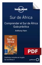 SUR DE ÁFRICA 3. COMPRENDER Y GUÍA PRÁCTICA SUR DE ÁFRICA 3. COMPRENDER Y GUÍA PRÁCTICA