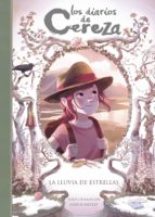 LA LLUVIA DE ESTRELLAS (SERIE LOS DIARIOS DE CEREZA 5) LA LLUVIA DE ESTRELLAS (SERIE LOS DIARIOS DE CEREZA 5)