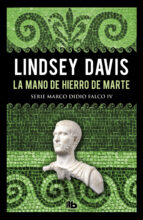 LA MANO DE HIERRO DE MARTE (SERIE MARCO DIDIO FALCO 4) LA MANO DE HIERRO DE MARTE (SERIE MARCO DIDIO FALCO 4)