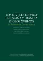 LOS NIVELES DE VIDA EN ESPAÑA Y FRANCIA (SIGLOS XVIII-XX) LOS NIVELES DE VIDA EN ESPAÑA Y FRANCIA (SIGLOS XVIII-XX)