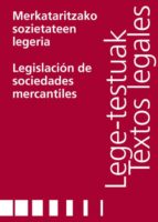 MERKATARITZAKO SOZIETATEEN LEGERIA/LEGISLACIÓN DE SOCIEDADES MERCANTILES MERKATARITZAKO SOZIETATEEN LEGERIA/LEGISLACIÓN DE SOCIEDADES MERCANTILES