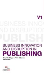 Business Innovation and Disruption in Publishing