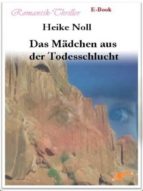 DAS MÄDCHEN AUS DER TODESSCHLUCHT DAS MÄDCHEN AUS DER TODESSCHLUCHT