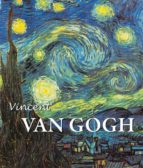 VINCENT VAN GOGH VINCENT VAN GOGH