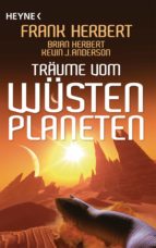 TRÄUME VOM WÜSTENPLANETEN TRÄUME VOM WÜSTENPLANETEN