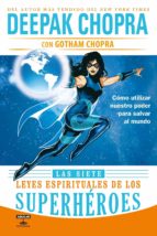 LAS SIETE LEYES ESPIRITUALES DE LOS SUPERHÉROES LAS SIETE LEYES ESPIRITUALES DE LOS SUPERHÉROES