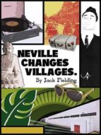NEVILLE CHANGES VILLAGES NEVILLE CHANGES VILLAGES
