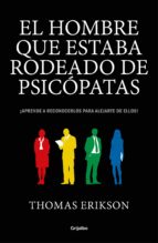EL HOMBRE QUE ESTABA RODEADO DE PSICÓPATAS EL HOMBRE QUE ESTABA RODEADO DE PSICÓPATAS