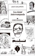 LA CIUTAT INTERROMPUDA LA CIUTAT INTERROMPUDA
