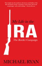MY LIFE IN THE IRA MY LIFE IN THE IRA
