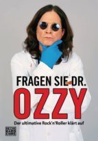 FRAGEN SIE DR. OZZY FRAGEN SIE DR. OZZY