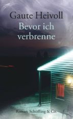 BEVOR ICH VERBRENNE BEVOR ICH VERBRENNE