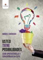USTED TIENE POSIBILIDADES USTED TIENE POSIBILIDADES