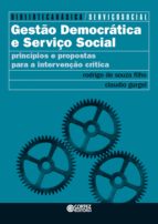 GESTÃO DEMOCRÁTICA E SERVIÇO SOCIAL GESTÃO DEMOCRÁTICA E SERVIÇO SOCIAL