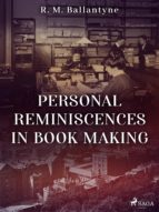 Personal Reminiscences in Book Making