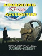 ADVANCING DESPITE ADVERSITIES, VOL 1 ADVANCING DESPITE ADVERSITIES, VOL 1