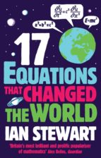 SEVENTEEN EQUATIONS THAT CHANGED THE WORLD SEVENTEEN EQUATIONS THAT CHANGED THE WORLD