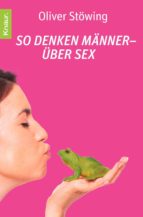 So denken Männer - über Sex