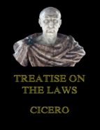 TREATISE ON THE LAWS TREATISE ON THE LAWS