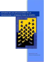 ESTUDIO DE LAS APLICACIONES DE LA HOMOLOGIA Y AFINIDAD PARA EL DISEÑO