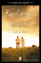 BURLANDO AL DESTINO (CRUCE DE DESTINOS 2) BURLANDO AL DESTINO (CRUCE DE DESTINOS 2)