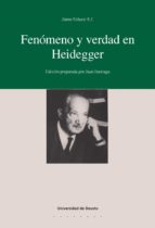 FENÓMENO Y VERDAD EN HEIDEGGER FENÓMENO Y VERDAD EN HEIDEGGER