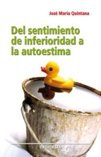 DEL SENTIMIENTO DE INFERIORIDAD A LA AUTOESTIMA DEL SENTIMIENTO DE INFERIORIDAD A LA AUTOESTIMA