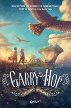 IL LUNGO VIAGGIO DI GARRY HOP IL LUNGO VIAGGIO DI GARRY HOP