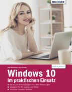 WINDOWS 10 IM PRAKTISCHEN EINSATZ WINDOWS 10 IM PRAKTISCHEN EINSATZ